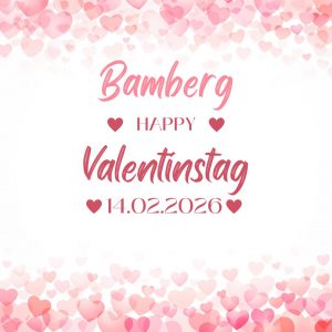 Valentinstag 14.02.2026 - Bamberg